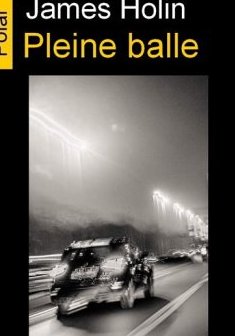 Pleine balle - James Holin