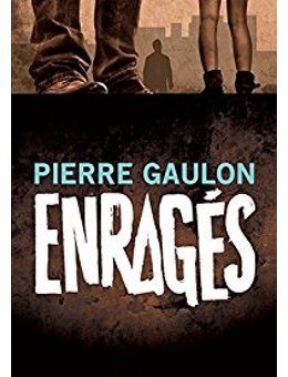 La bande-annonce du roman Enragés de Pierre Gaulon