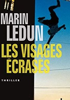 Les Visages écrasés - Marin Ledun