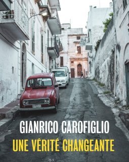 Une vérité changeante - Gianrico Carofiglio