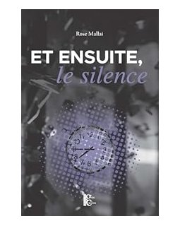 Et ensuite, le silence - Rose Mallai 