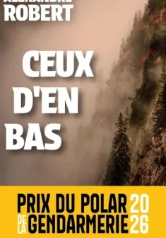 Ceux d'en bas - Alexandre Robert