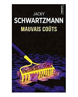 Mauvais Coûts - Jacky Schwartzmann