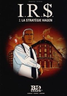I.R.$. - T.2 : La stratégie Hagen - Desberg - Vrancken