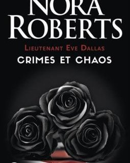 Lieutenant Eve Dallas : Crimes et chaos