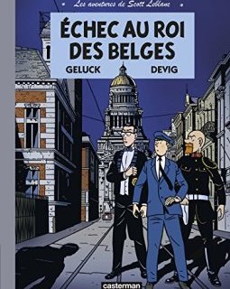 Les aventures de Scott Leblanc, Tome 4 : Echec au roi des Belges