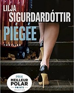 Piégée - Lilja Sigurdardottir
