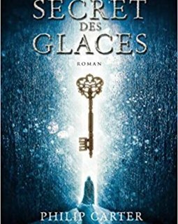 Le secret des glaces - Philip Carter 