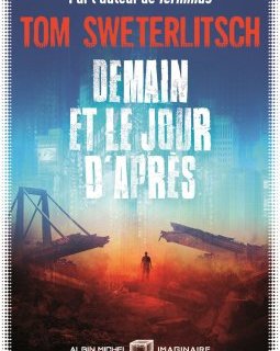 Demain et le jour d'après - Tom Sweterlitsch