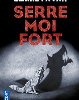 Serre-moi fort - Claire Favan