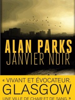 Alan Parks vous présente Janvier Noir