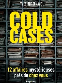 Journaliste, il a plongé dans 14 affaires non résolues. On parle de Cold Cases avec Yves Bordenave ! 