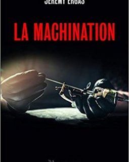 La machination - Jeremy Ergas