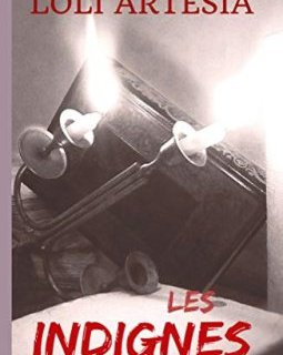 Les indignes - Loli ARTESIA