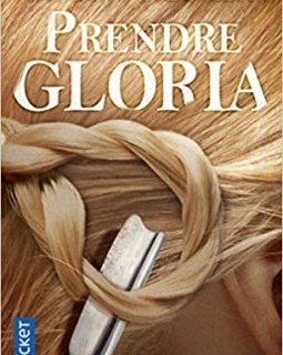 Prendre Gloria - Marie Neuser