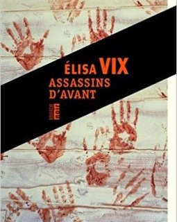 Assassins d'avant - Elisa Vix