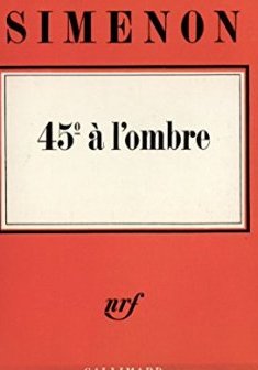 45 degrés à l'ombre - Georges Simenon