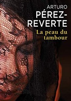La Peau du tambour - Arturo Pérez-Reverte