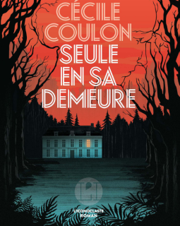 Seule en sa demeure - Cécile Coulon