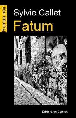 Fatum, le formidable roman noir de Sylvie Callet. Elle est notre invitée ! 