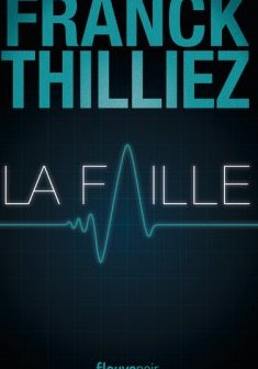 La Faille - Franck Thilliez