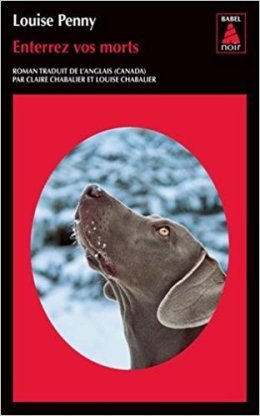 Enterrez vos morts - Louise Penny