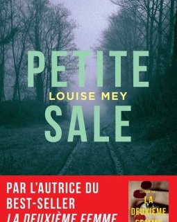 Petite sale - Louise Mey