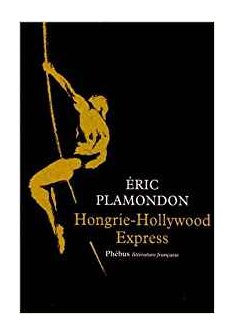 Hongrie - Hollywood express - Eric Plamondon