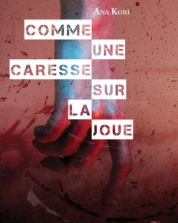 Comme une caresse sur la joue - Ana Kori