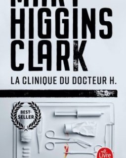 La clinique du docteur H. - Mary Higgins Clark