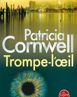 Trompe-l'oeil - Patricia Cornwell