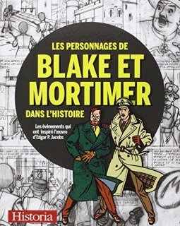 Les personnages de Blake et Mortimer dans l'histoire : Les événements qui ont inspiré l'oeuvre d'Edgar P. Jacobs
