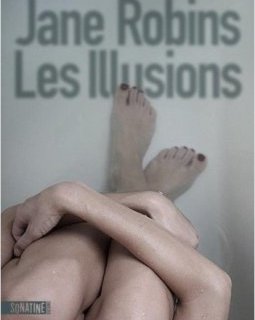 Les illusions - Jane Robins