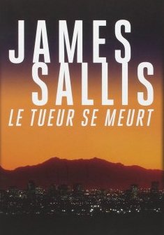 Le tueur se meurt - James Sallis