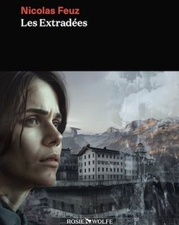 Les Extradées - Nicolas Feuz