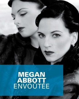Envoutée - Megan Abbott