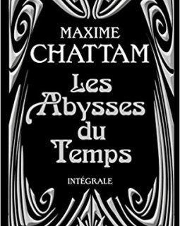 Les Abysses du temps - Maxime Chattam