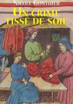 Un Crime tissé de soie - Nicole Gonthier