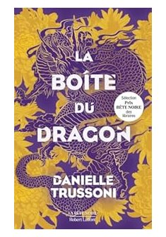 La Boîte du dragon - Danielle Trussoni
