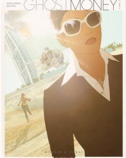 Ghost Money - tome 3 - Mourir à Dubaï - Smolderen Thierry