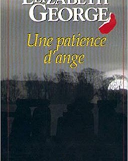 Une patience d'ange - Elizabeth George