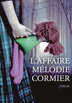 L'affaire Mélodie Cormier - Guillaume Morrissette 