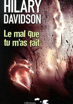Le mal que tu m'as fait - Hilary Davidson