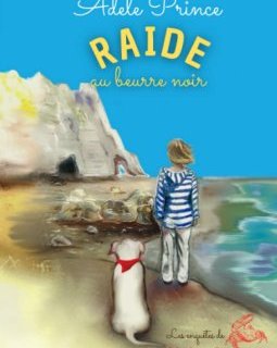 Raide au beurre noir (Tome 2) - Adèle Prince