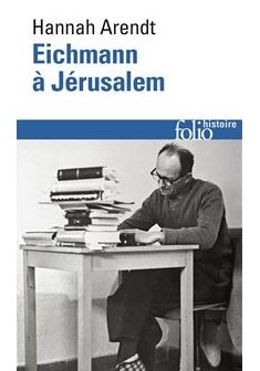 Eichmann à Jérusalem - Hannah Arendt