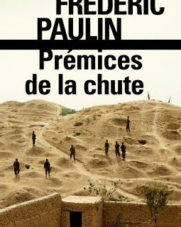 Prémices de la chute - Frédéric Paulin