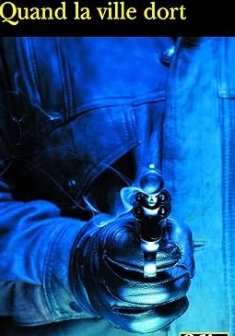 Quand la ville dort - William Riley Burnett