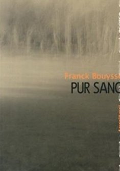 Pur Sang - Franck Bouysse