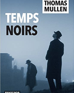 Temps noirs - Thomas Mullen
