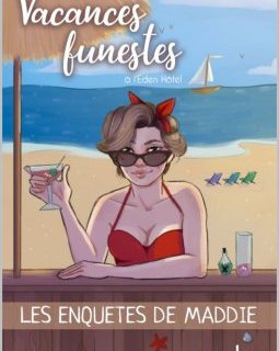 Les enquêtes de Maddie (Tome 1) : Vacances funestes à l'Eden hôtel - V.A.B